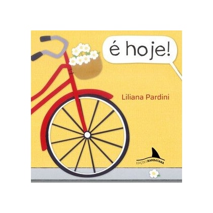 É hoje