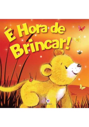 É HORA DE BRINCAR!