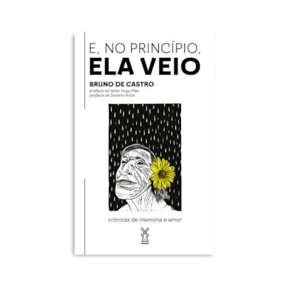 E, NO PRINCÍPIO, ELA VEIO