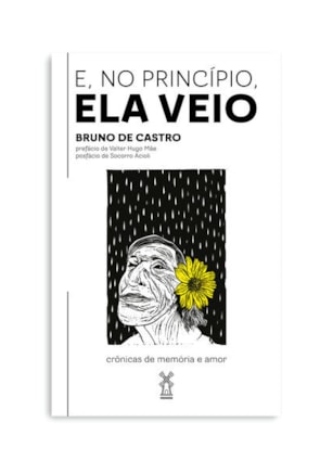 E, NO PRINCÍPIO, ELA VEIO