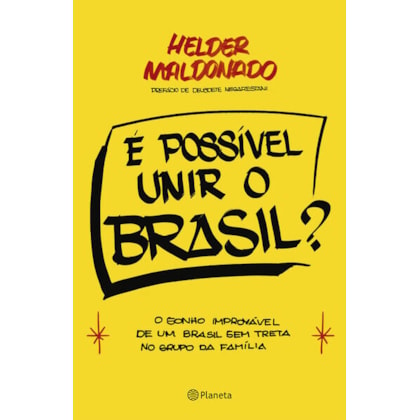É POSSÍVEL UNIR O BRASIL?