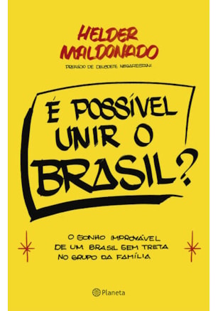 É POSSÍVEL UNIR O BRASIL?