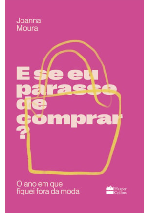 E SE EU PARASSE DE COMPRAR?