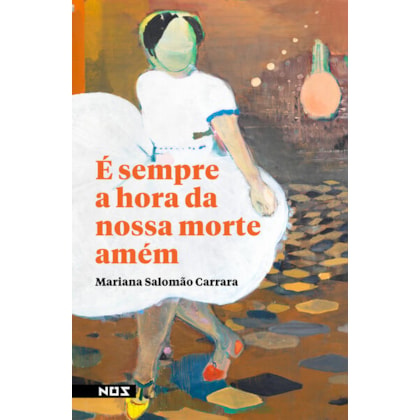 É SEMPRE A HORA DA NOSSA MORTE AMÉM