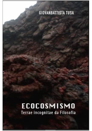 Ecocosmismo - Terrae incognitae da Filosofia