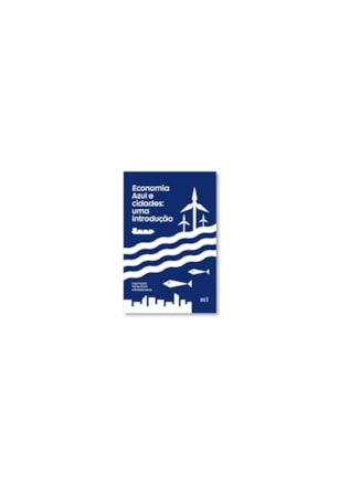 ECONOMIA AZUL E CIDADES: UMA INTRODUÇÃO