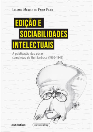 EDIÇÃO E SOCIABILIDADES INTELECTUAIS