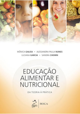 EDUCAÇÃO ALIMENTAR E NUTRICIONAL - DA TEORIA À PRÁTICA
