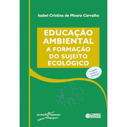 Educação ambiental: a formação do sujeito ecológico