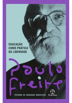 EDUCAÇÃO COMO PRÁTICA DA LIBERDADE