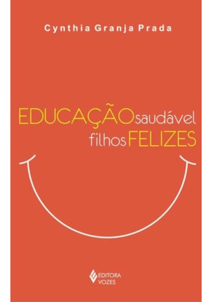 EDUCAÇÃO SAUDÁVEL - FILHOS FELIZES