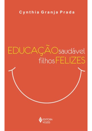EDUCAÇÃO SAUDÁVEL - FILHOS FELIZES