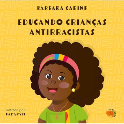 EDUCANDO CRIANÇAS ANTIRRACISTAS