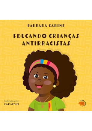 EDUCANDO CRIANÇAS ANTIRRACISTAS