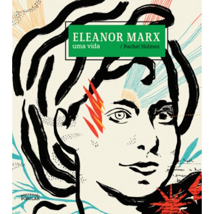 Eleanor Marx – uma vida