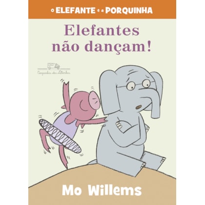 ELEFANTES NÃO DANÇAM! (NOVA EDIÇÃO)