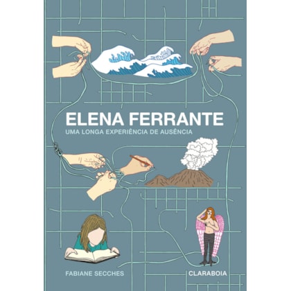 Elena Ferrante, uma longa experiência de ausência