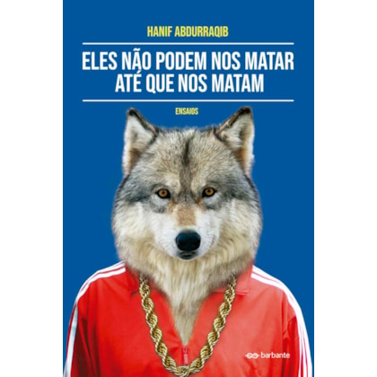 Eles não podem nos matar até que nos matam
