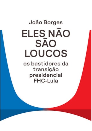 Eles não são loucos