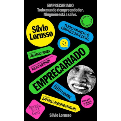 EMPRECARIADO — TODO MUNDO É EMPREENDEDOR. NINGUÉM ESTÁ A SALVO.