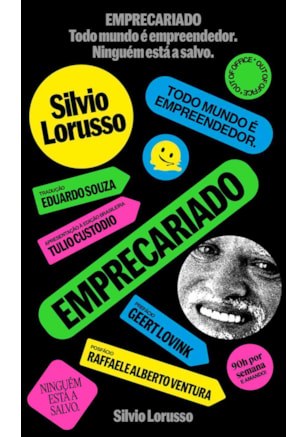 EMPRECARIADO — TODO MUNDO É EMPREENDEDOR. NINGUÉM ESTÁ A SALVO.