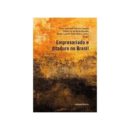 Empresariado e Ditadura no Brasil