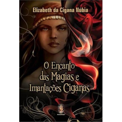 Encanto das magias e imantações ciganas