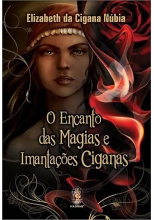Encanto das magias e imantações ciganas