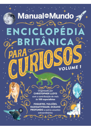 ENCICLOPÉDIA BRITÂNICA PARA CURIOSOS - VOLUME 1