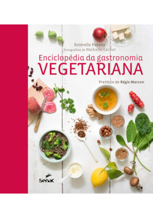 ENCICLOPÉDIA DA GASTRONOMIA VEGETARIANA