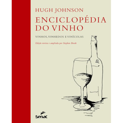 ENCICLOPÉDIA DO VINHO - VINHOS, VINHEDOS E VINÍCOLAS