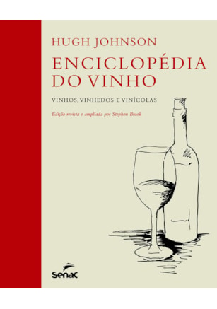 ENCICLOPÉDIA DO VINHO - VINHOS, VINHEDOS E VINÍCOLAS