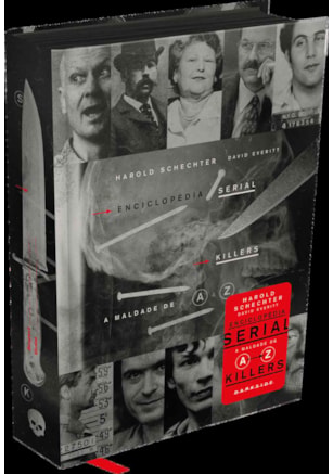 ENCICLOPÉDIA SERIAL KILLERS: A MALDADE DE A-Z