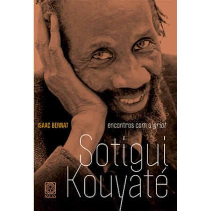 ENCONTROS COM O GRIOT SOTIGUI KOUYATÉ