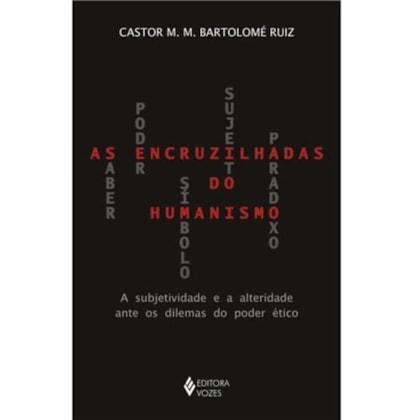 ENCRUZILHADAS DO HUMANISMO
