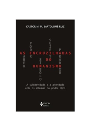 ENCRUZILHADAS DO HUMANISMO