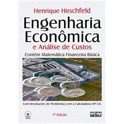 ENGENHARIA ECONÔMICA E ANÁLISE DE CUSTOS: RESOLUÇÕES DE PROBLEMAS COM A CALCULADORA HP-12C