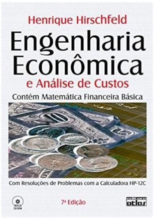ENGENHARIA ECONÔMICA E ANÁLISE DE CUSTOS: RESOLUÇÕES DE PROBLEMAS COM A CALCULADORA HP-12C