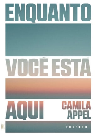 ENQUANTO VOCÊ ESTÁ AQUI
