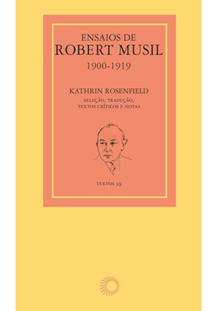ENSAIOS DE ROBERT MUSIL, 1900-1919