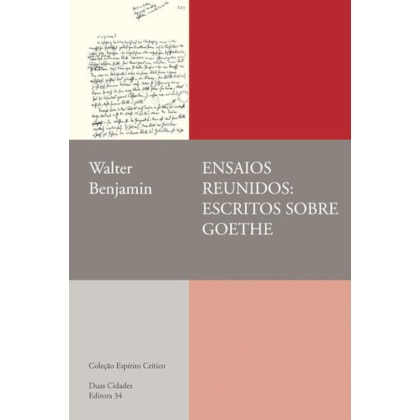 ENSAIOS REUNIDOS: ESCRITOS SOBRE GOETHE