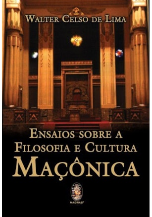 Ensaios sobre filosofia e cultura maçônica