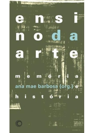 ENSINO DA ARTE: MEMÓRIA E HISTÓRIA