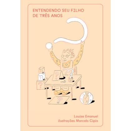 ENTENDENDO SEU FILHO DE TRÊS ANOS