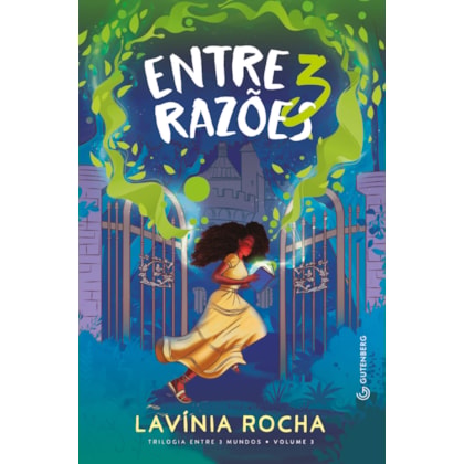 ENTRE 3 RAZÕES (TRILOGIA ENTRE 3 MUNDOS, VOL. 3)