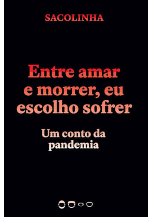 ENTRE AMAR E MORRER, EU ESCOLHO SOFRER