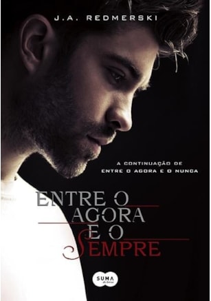 ENTRE O AGORA E O SEMPRE