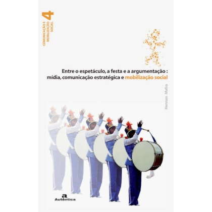 ENTRE O ESPETÁCULO, A FESTA E A ARGUMENTAÇÃO:
