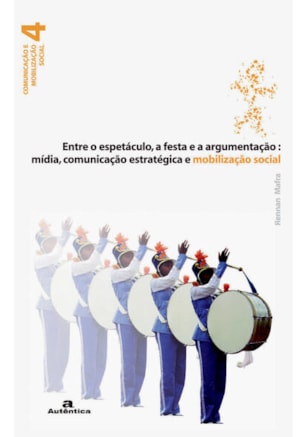 ENTRE O ESPETÁCULO, A FESTA E A ARGUMENTAÇÃO: