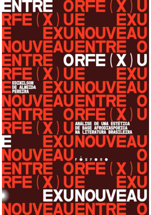 ENTRE ORFE(X)U E EXUNOUVEAU
